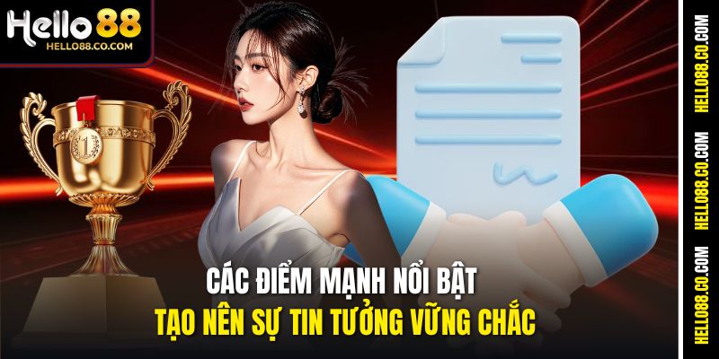 Trang chủ 11 Các điểm mạnh nổi bật tạo nên sự tin tưởng vững chắc