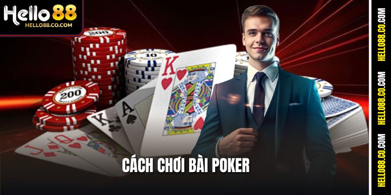 Cách Chơi Bài Poker