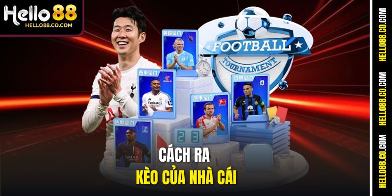 Cách Ra Kèo Của Nhà Cái Hello88 - Phân Tích Từng Nước Đi 1 Cách Ra Kèo Của Nhà Cái