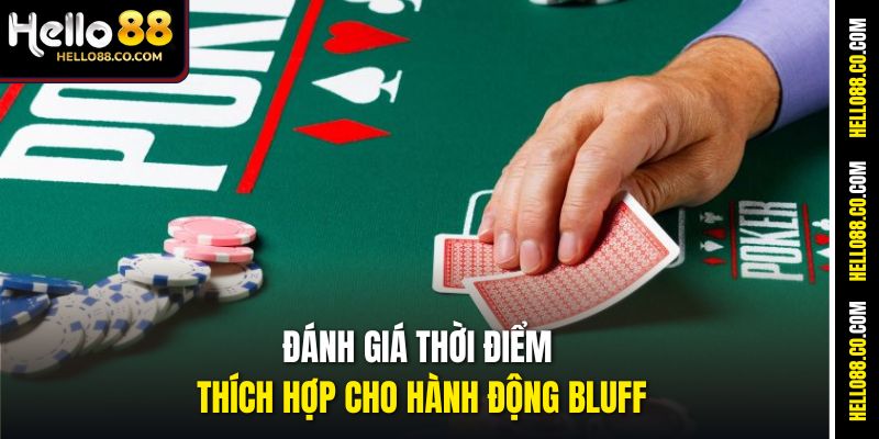 Bluff Trong Poker Là Gì – Khám Phá Tuyệt Chiêu Cùng Hello88 4 Đánh giá thời điểm thích hợp cho hành động bluff