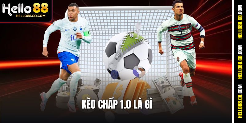 Kèo Chấp 1.0 Là Gì