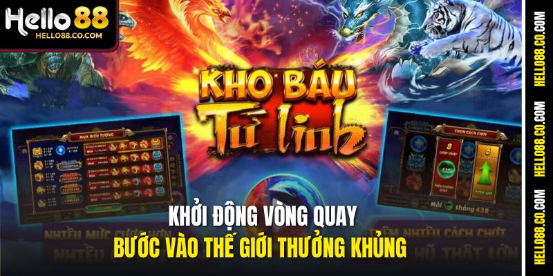 Khởi động vòng quay, bước vào thế giới thưởng khủng 