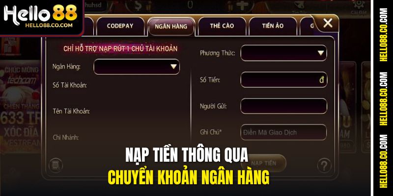 Nạp Tiền Hello88 An Toàn, Đơn Giản Cho Người Mới Bắt Đầu 2 Nạp tiền thông qua chuyển khoản ngân hàng