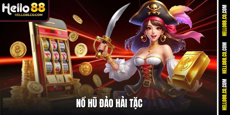 Nổ Hũ Đảo Hải Tặc