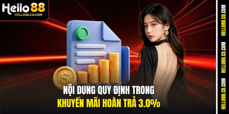 Nội dung quy định trong khuyến mãi hoàn trả 3.0%