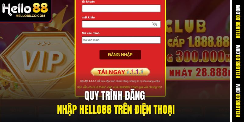 Đăng Nhập Hello88 - Xử Lý Nhanh Các Lỗi Thường Gặp 2 Quy trình đăng nhập Hello88 trên điện thoại