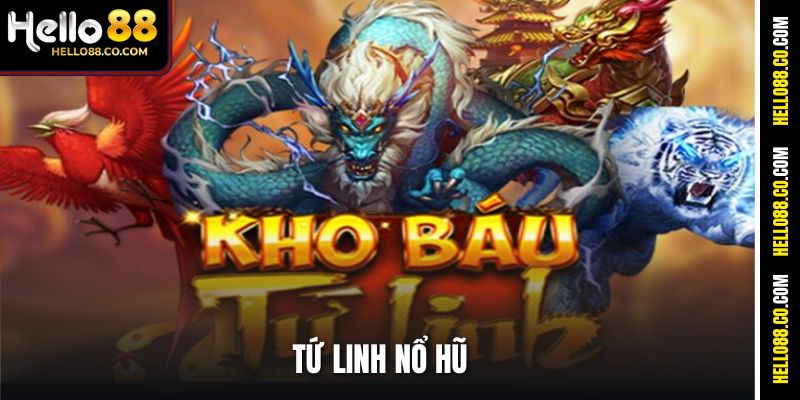 Tứ Linh Nổ Hũ